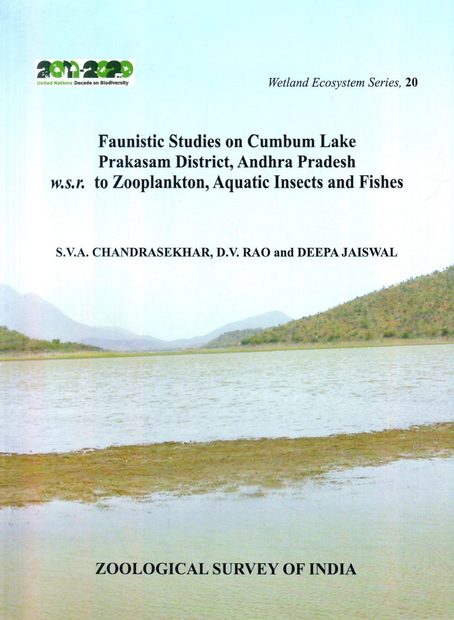 Faunistic Studies on Cumbum Lake Prakasam District, Andhra Pradesh W.S.R. to Zooplankton, Aquatic Insects and Fishes