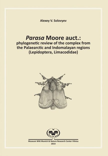 Parasa Moore auct.: Phylogenetic Review of the Complex from the Palaearctic and Indomalayan Regions (Lepidoptera, Limacodidae)