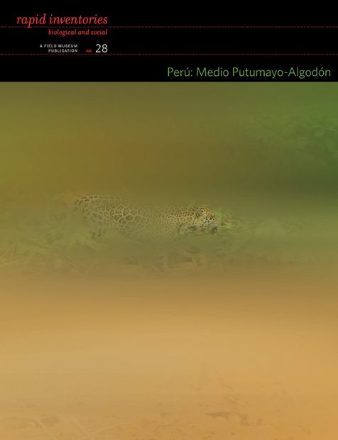 Rapid Biological and Social Inventories Report, Volume 28: Perú: Medio Putumayo-Algodón [English / Spanish]