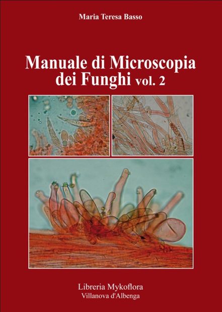 Manuale di Microscopia dei Funghi, Volume 2 [Manual to Microscopy of Fungi, Volume 2]