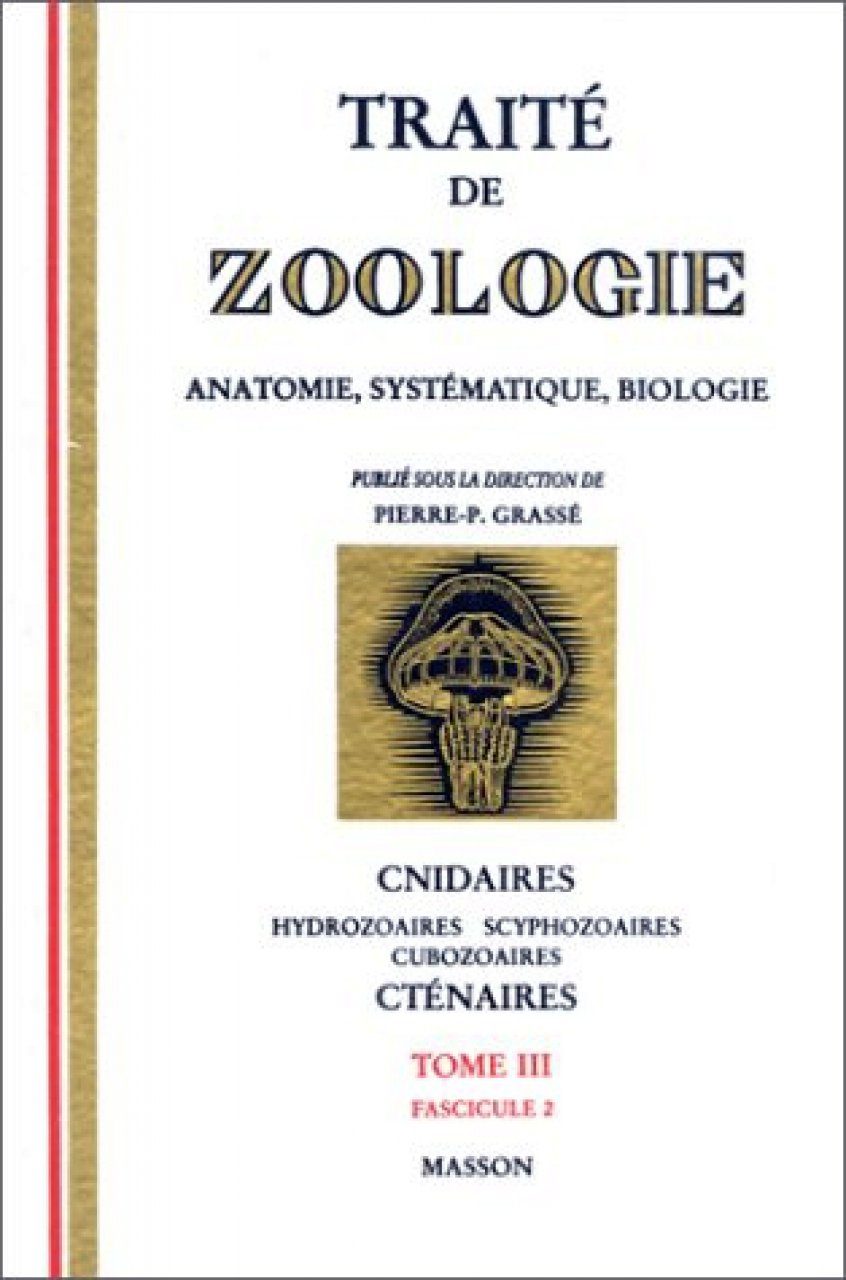 Traité de Zoologie Tome 3, Fascicule 2: Cnidaires, Cténaires
