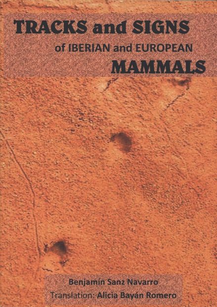 Tracks and Signs of Iberian and European Mammals