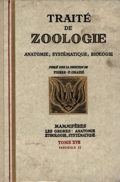 Traité de Zoologie Tome 17: Mammifères Volume 2