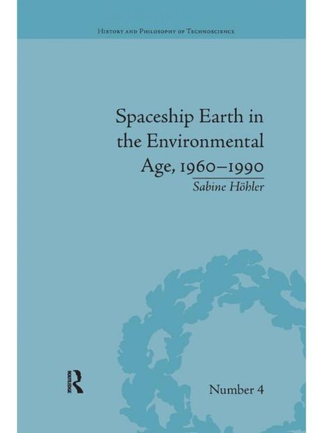 Spaceship Earth in the Environmental Age, 1960-1990