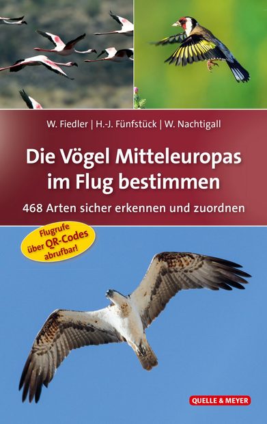 Die Vögel Mitteleuropas im Flug bestimmen: 468 Arten Sicher Erkennen und Zuordnen [Identifying the Birds of Central Europe in Flight: Reliably Recognising and Assigning 468 Species]