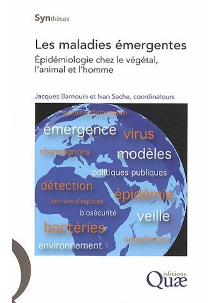 Les Maladies Émergentes: Épidémiologie chez le Végétal, l'Animal et l'Homme [Emerging Diseases: Epidemiology in Plants, Animals and Humans]