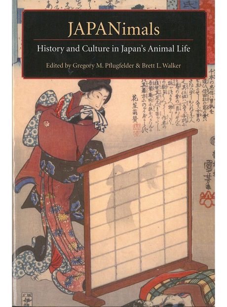 JAPANimals: History and Culture in Japan's Animal Life