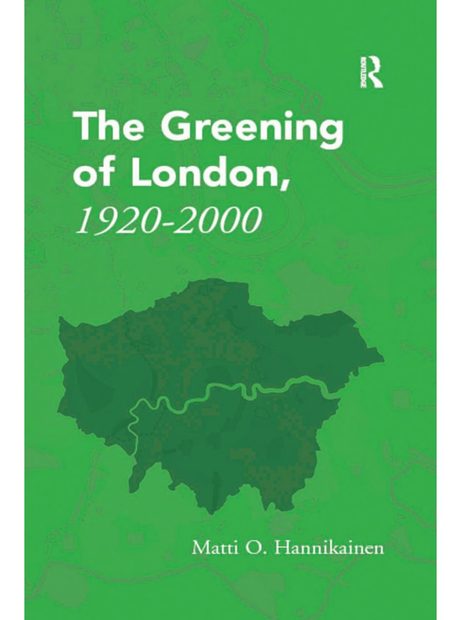 The Greening of London, 1920-2000