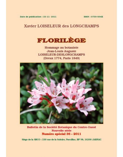 Florilège: Hommage au Botaniste Jean-Louis Auguste Loiseleur-Deslongchamps (Dreux 1774, Paris 1849) [Florilegium: Tribute to the Botanist Jean-Louis Auguste Loiseleur-Deslongchamps (Dreux 1774, Paris 1849)]