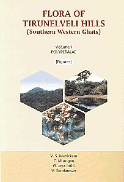 Flora of Tirunelveli Hills (Southern Western Ghats), Volume 1: Polypetalae (2-Volume Set)