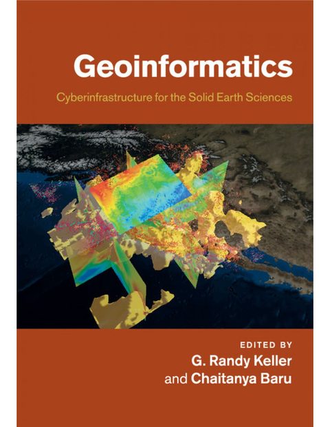 Geoinformatics: Cyberinfrastructure for the Solid Earth Sciences