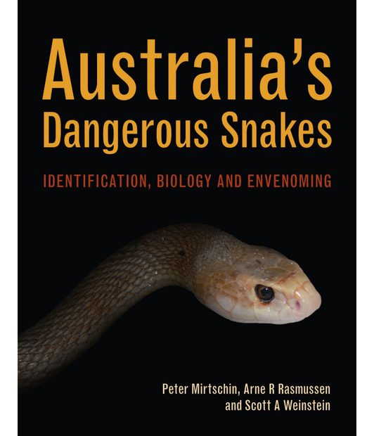 Australia's Dangerous Snakes: Identification, Biology and Envenoming ...