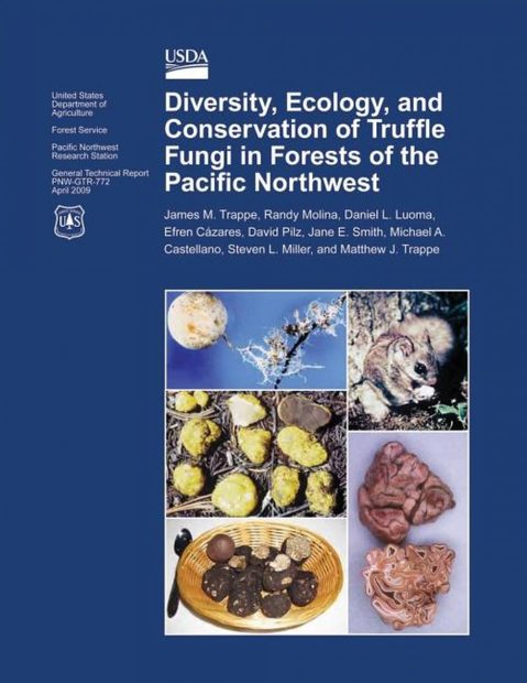 Diversity, Ecology, and Conservation of Truffle Fungi in Forests of the Pacific Northwest