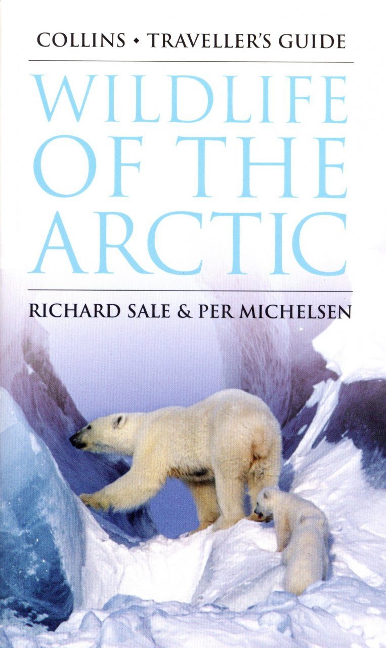Wildlife Of The Arctic Richard Sale Per Michelsen Nhbs