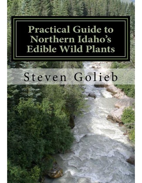 Practical Guide to Northern Idaho's Edible Wild Plants