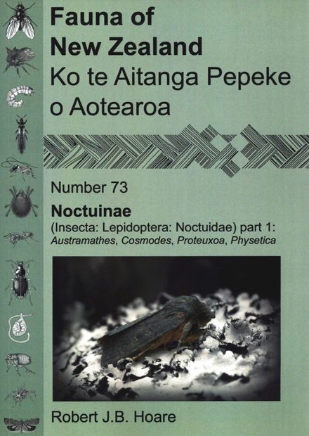 Fauna of New Zealand, No 73: Noctuinae (Insecta: Lepidoptera: Noctuidae), Part 1: Austramathes, Cosmodes, Proteuxoa, Physetica