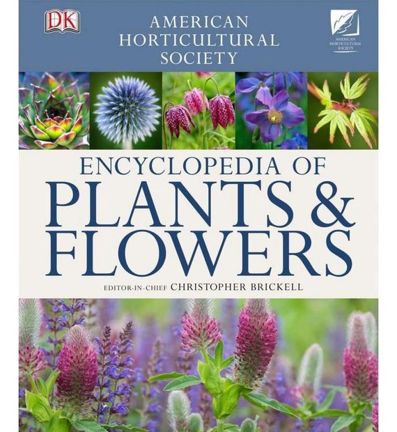 The American Horticultural Society Encyclopedia of Plants & Flowers
