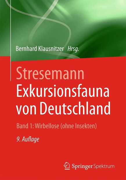 Stresemann Exkursionsfauna von Deutschland, Band 1: Wirbellose: Ohne Insekten [Stresemann Excursion Fauna of Germany, Volume 1: Invertebrates: Excluding Insects]