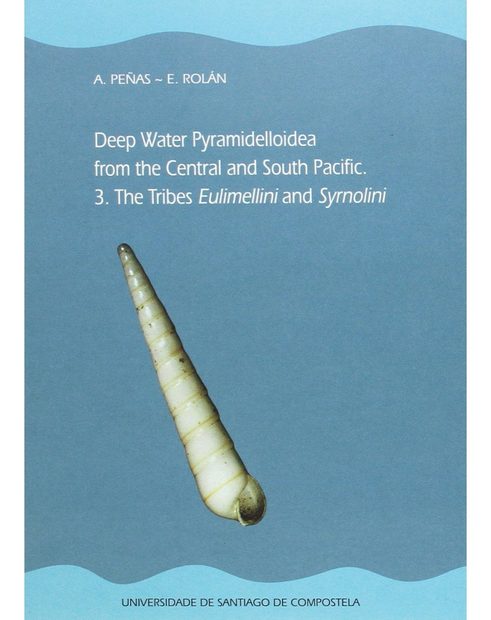 Deep Water Pyramidelloidea from the Central and South Pacific, Part 3: The Tribes Eulimellini and Syrnolin