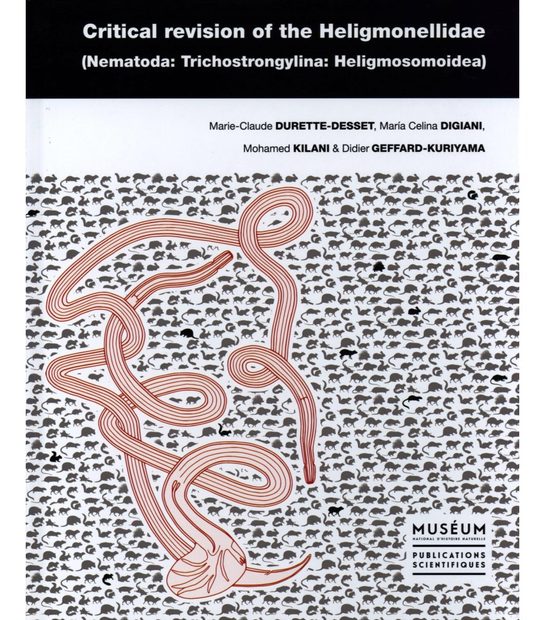 Critical Revision of the Heligmonellidae (Nematoda: Trichostrongylina: Heligmosomoidea)