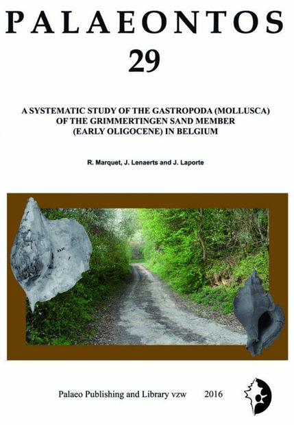 Palaeontos 29: A Systematic Study of the Gastropoda (Mollusca) of the Grimmetingen Sand Member (Early Oligocene) in Belgium