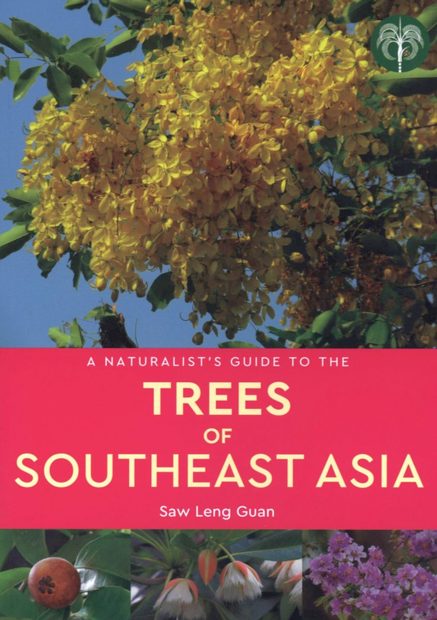 A Naturalist's Guide to the Trees of Southeast Asia