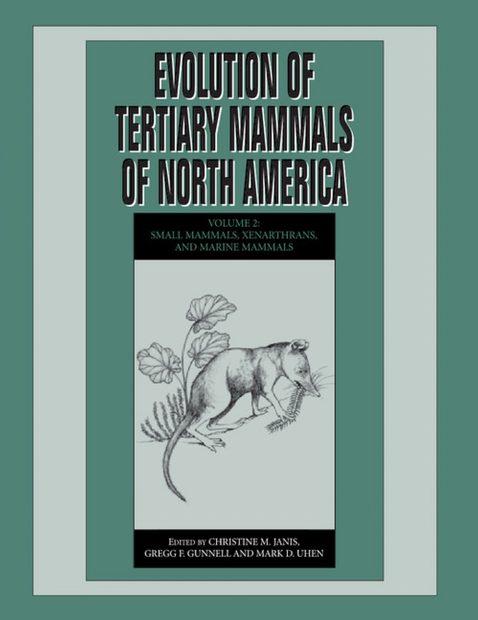 Evolution of Tertiary Mammals of North America, Volume 2
