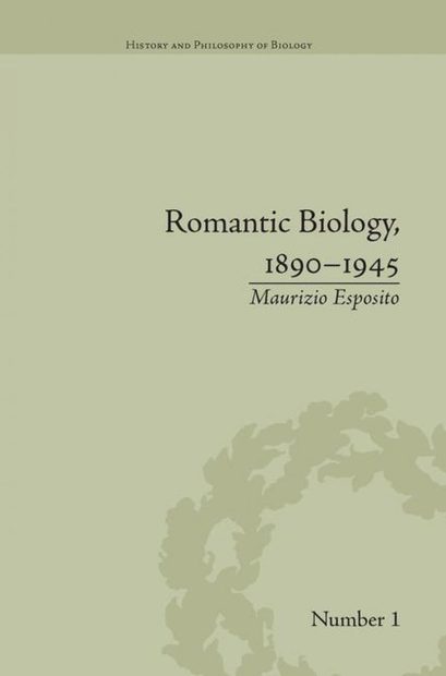 Romantic Biology, 1890–1945