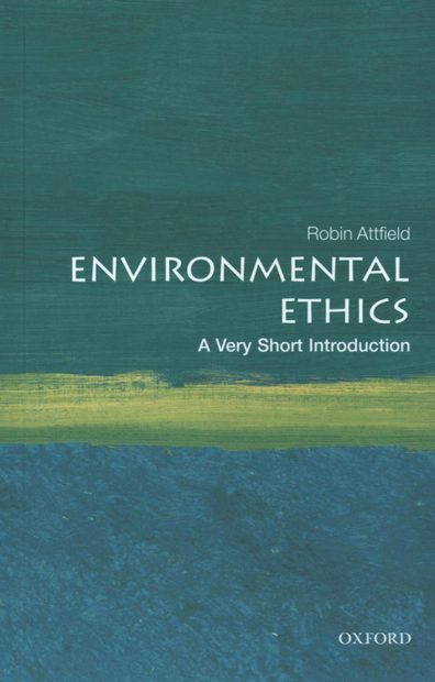 Environmental Ethics: A Very Short Introduction