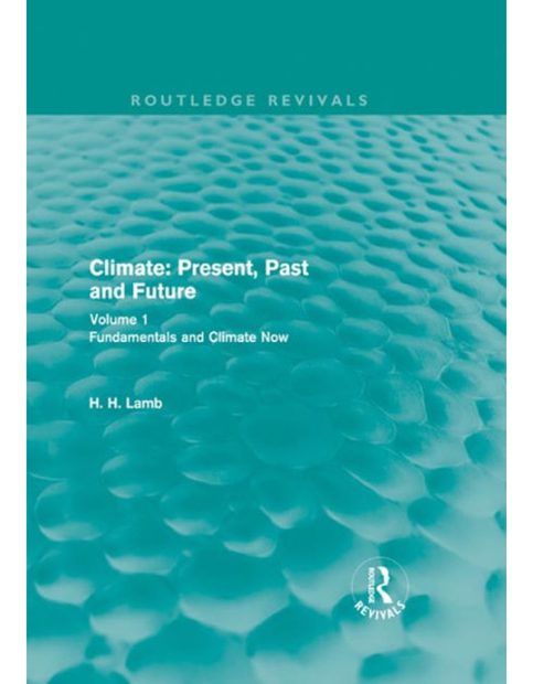 Climate: Present, Past and Future, Volume 1