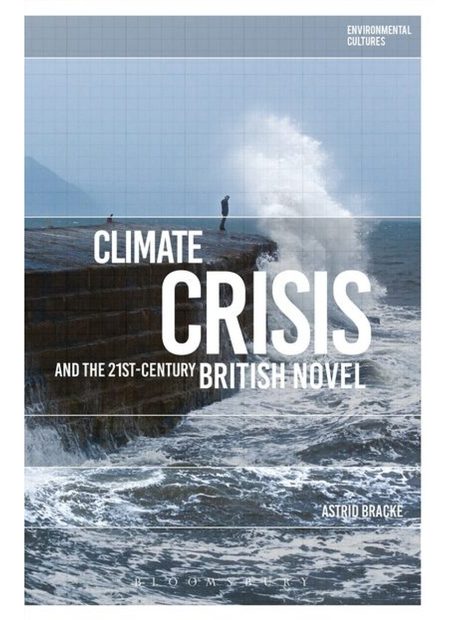 Climate Crisis and the 21st-Century British Novel