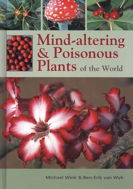 Mind-Altering & Poisonous Plants of the World