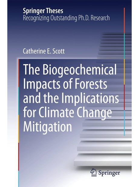 The Biogeochemical Impacts of Forests and the Implications for Climate Change Mitigation