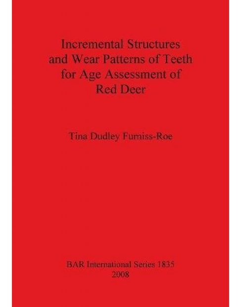 Incremental Structures and Wear Patterns of Teeth for Age Assessment of Red Deer
