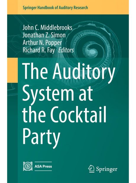 The Auditory System at the Cocktail Party