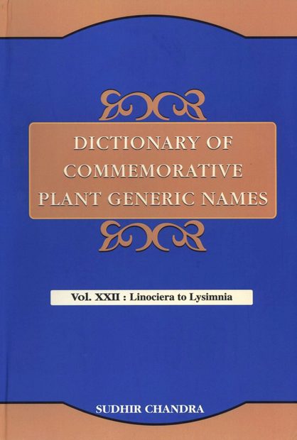 Dictionary of Commemorative Plant Generic Names, Volume 22: Linociera to Lysimnia