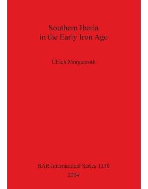 Southern Iberia in the Early Iron Age