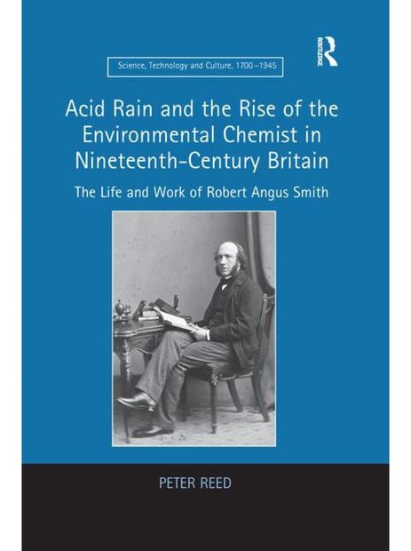 Acid Rain and the Rise of the Environmental Chemist in Nineteenth-Century Britain