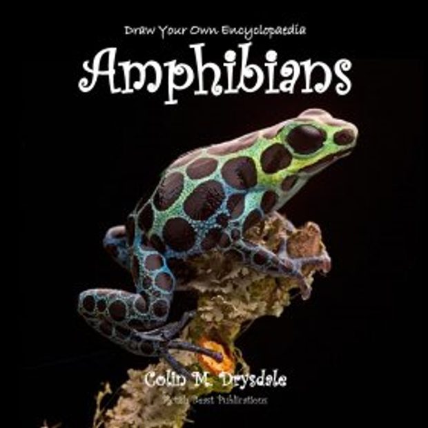 Draw Your Own Encyclopaedia: Amphibians