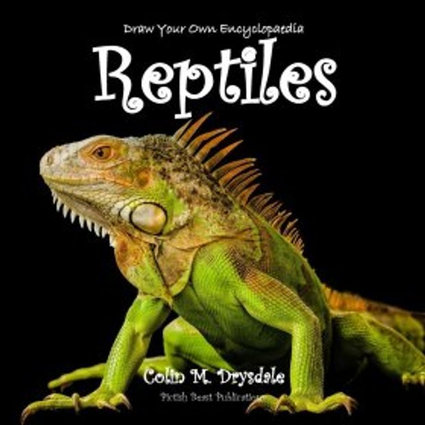 Draw Your Own Encyclopaedia: Reptiles