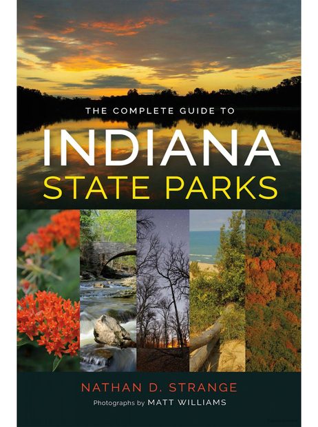 The Complete Guide to Indiana State Parks