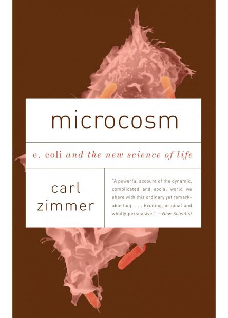 Microcosm: E. coli and the New Science of Life
