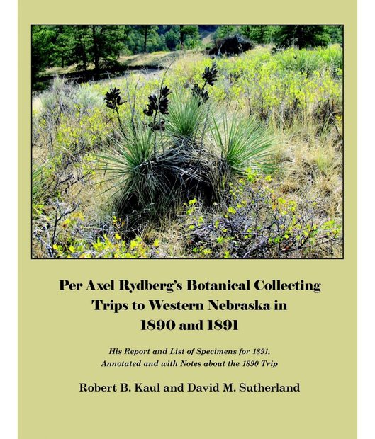 Per Axel Rydberg's Botanical Collecting Trips to Western Nebraska in 1890 and 1891
