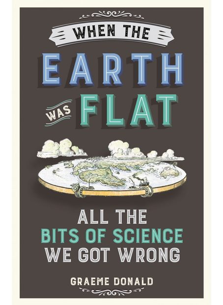 When the Earth Was Flat