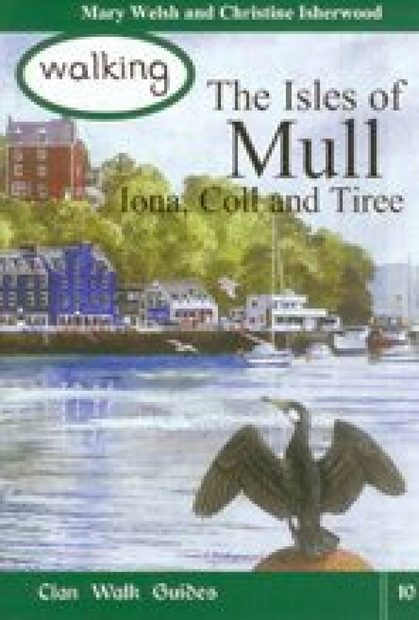 Walking the Isles of Mull, Iona, Coll and Tiree