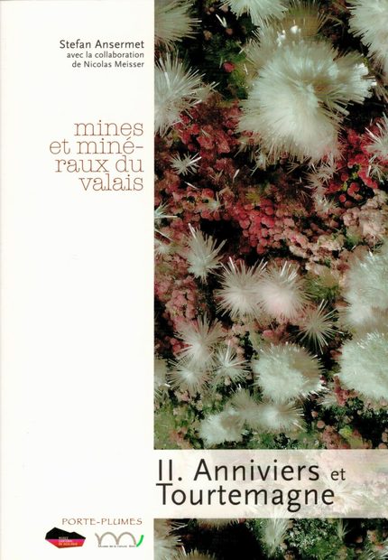 Mines et Minéraux du Valais, Tome 2: Anniviers et Tourtemagne [Mines and Minerals of Valais, Volume 2: Anniviers and Turtmann]