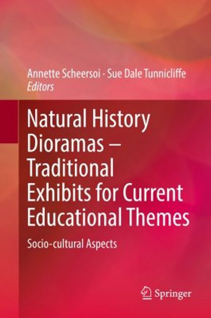Natural History Dioramas – Traditional Exhibits for Current Educational Themes: Socio-Cultural Aspects