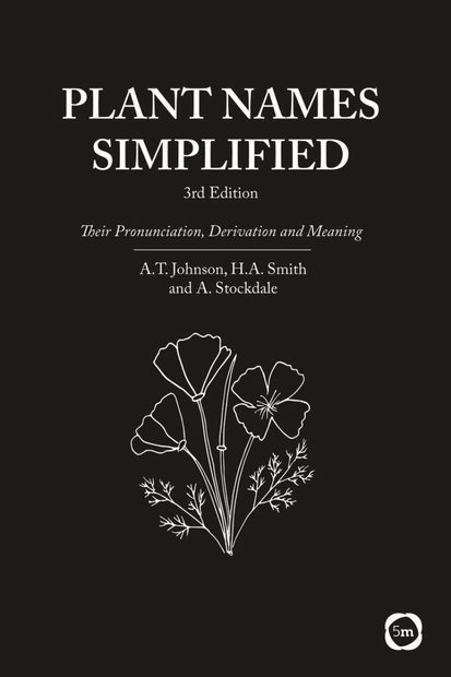 Plant Names Simplified Their Pronunciation Derivation And Meaning Nhbs Academic 6538