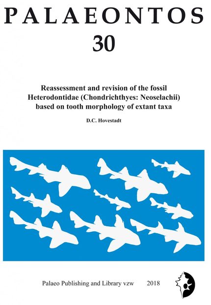 Palaeontos 30: Reassessment and Revision of the Fossil Heterodontidae (Chondrichthyes: Neoselachii) Based on Tooth Morphology of Extant Taxa