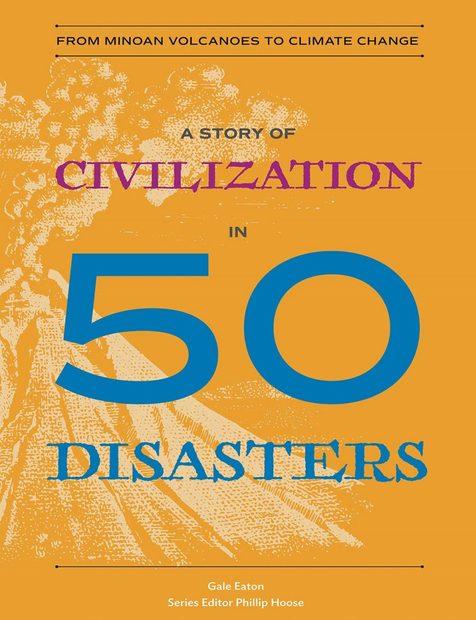 A Story of Civilization in 50 Disasters